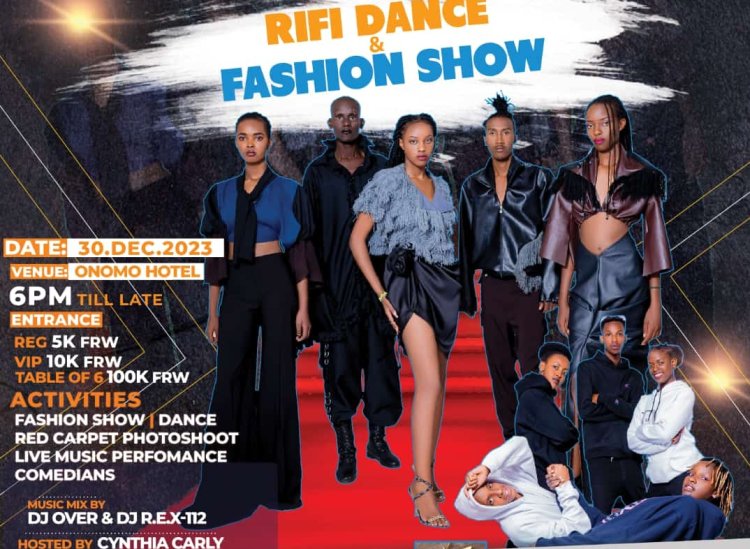 Rifi Entmt yateguye igitaramo kirimo amazina akomeye mu kumurika imideli, ababyinnyi, abahanzi n'abanyarwenya